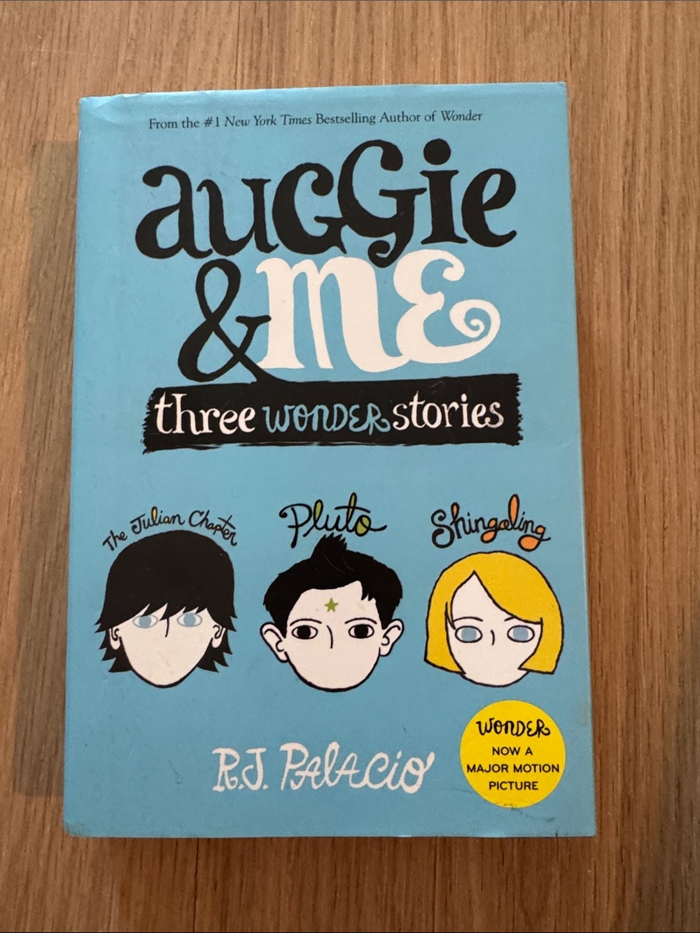 Auggie & Me - three wonder stories by RJ Palacio